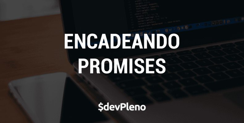 Como encadear promises