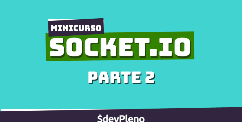 Minicurso Socket.IO - Parte 02 - Adicionando o Socket.IO