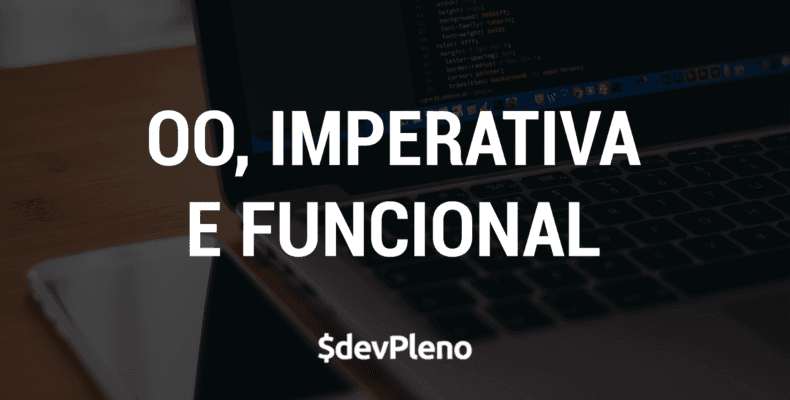 Diferença entre as programações Orientação-objetos, Imperativa e Funcional