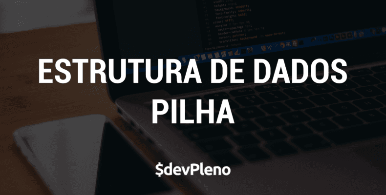 Estruturas de Dados - Pilhas