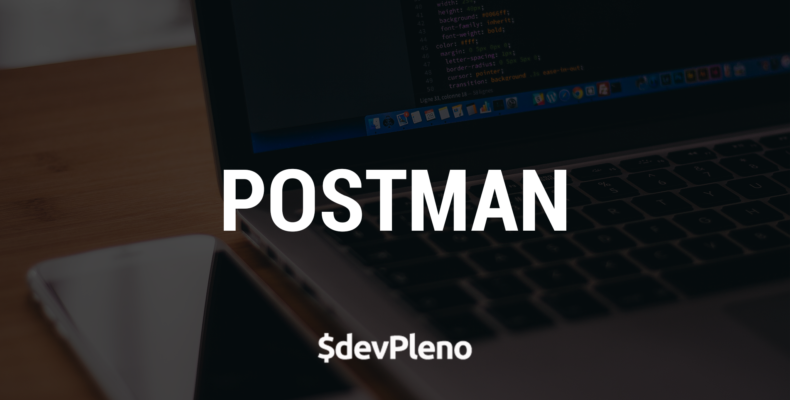 Postman - Como testar APIs - Hands-on